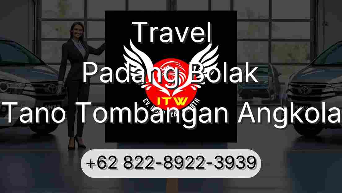 Travel Padang Bolak Tano Tombangan Angkola