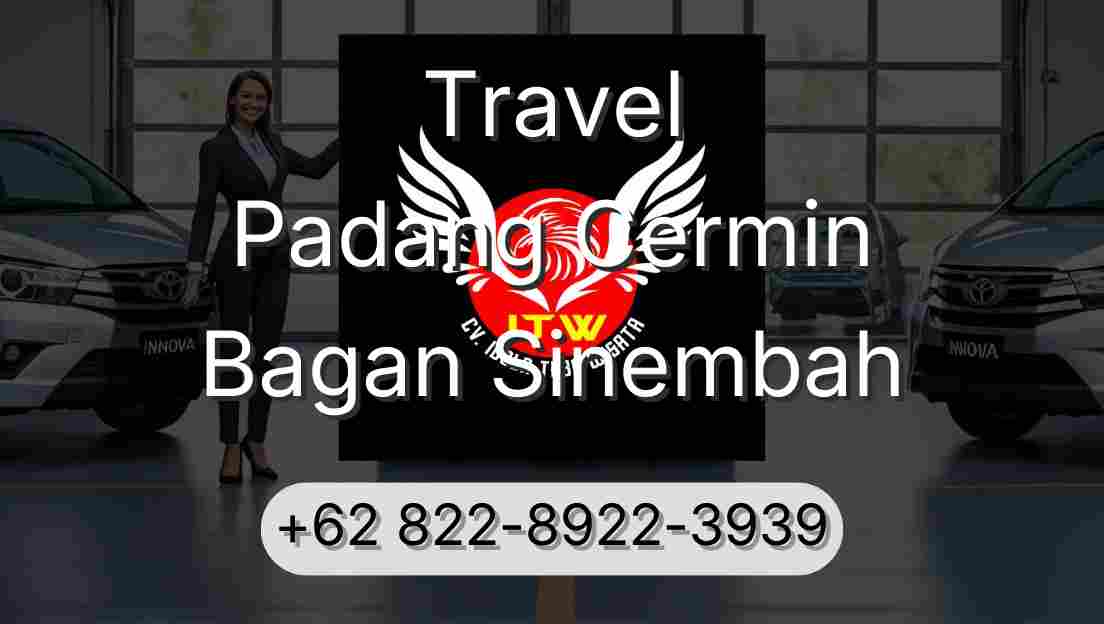 Travel Padang Cermin Bagan Sinembah