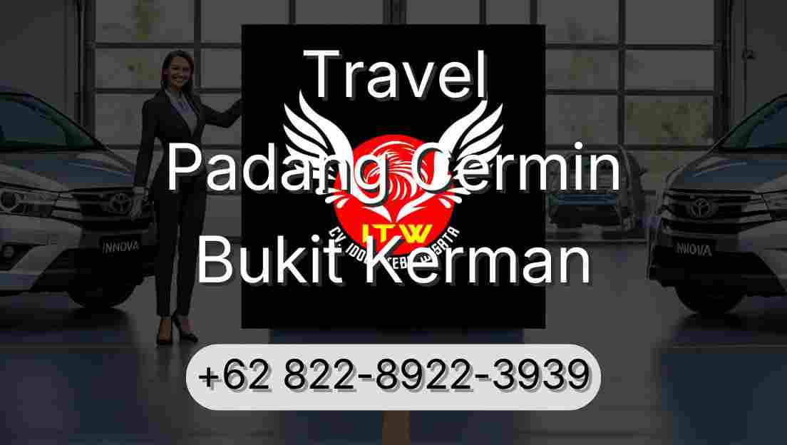 Travel Padang Cermin Bukit Kerman