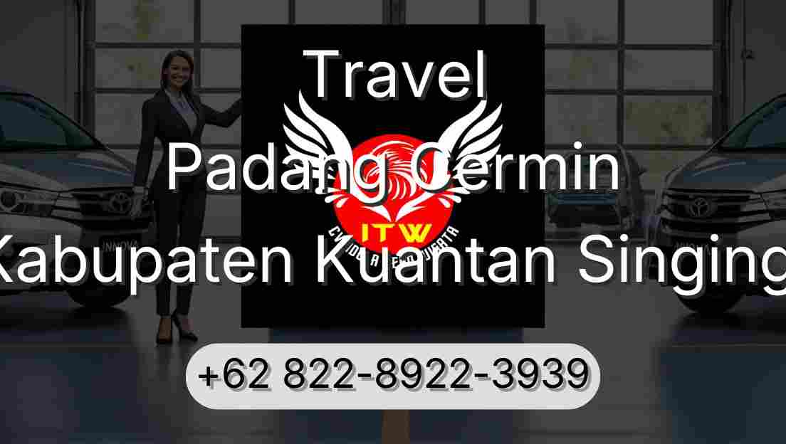 Travel Padang Cermin Kabupaten Kuantan Singingi