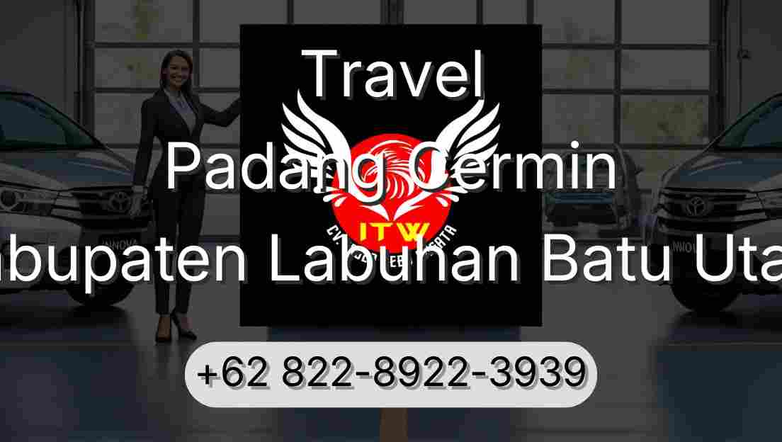 Travel Padang Cermin Kabupaten Labuhan Batu Utara