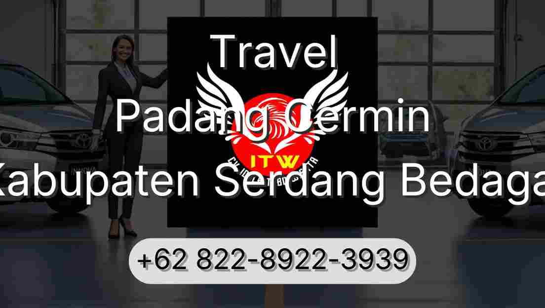 Travel Padang Cermin Kabupaten Serdang Bedagai