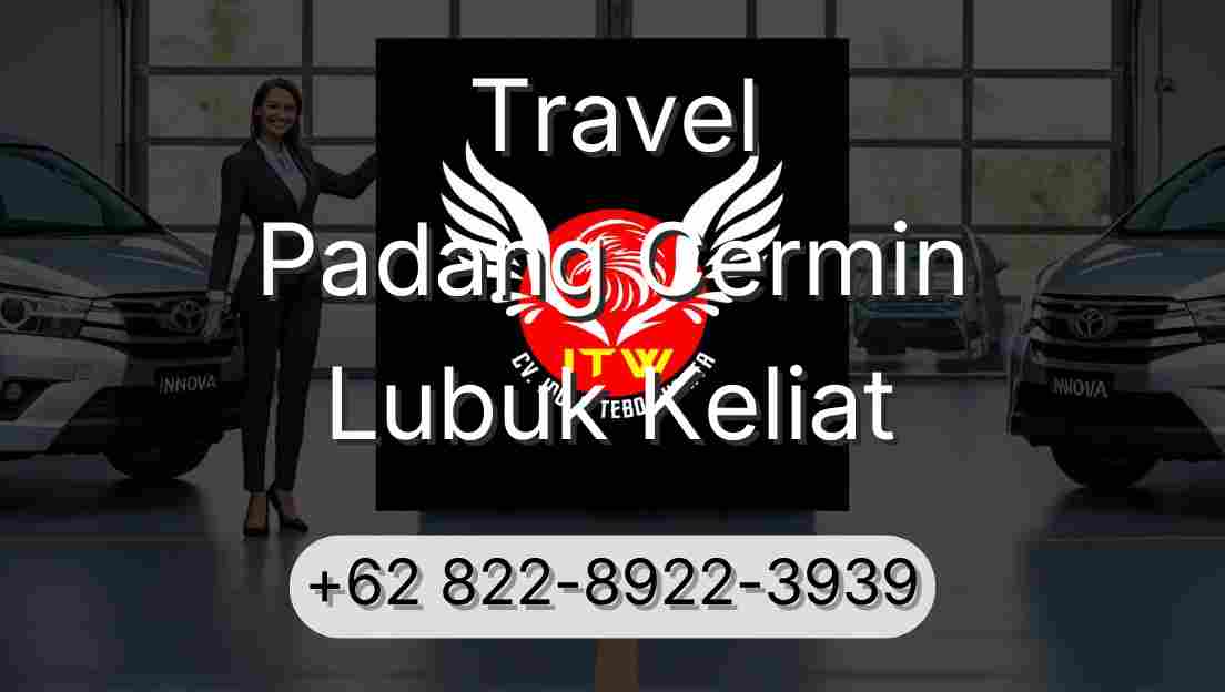Travel Padang Cermin Lubuk Keliat