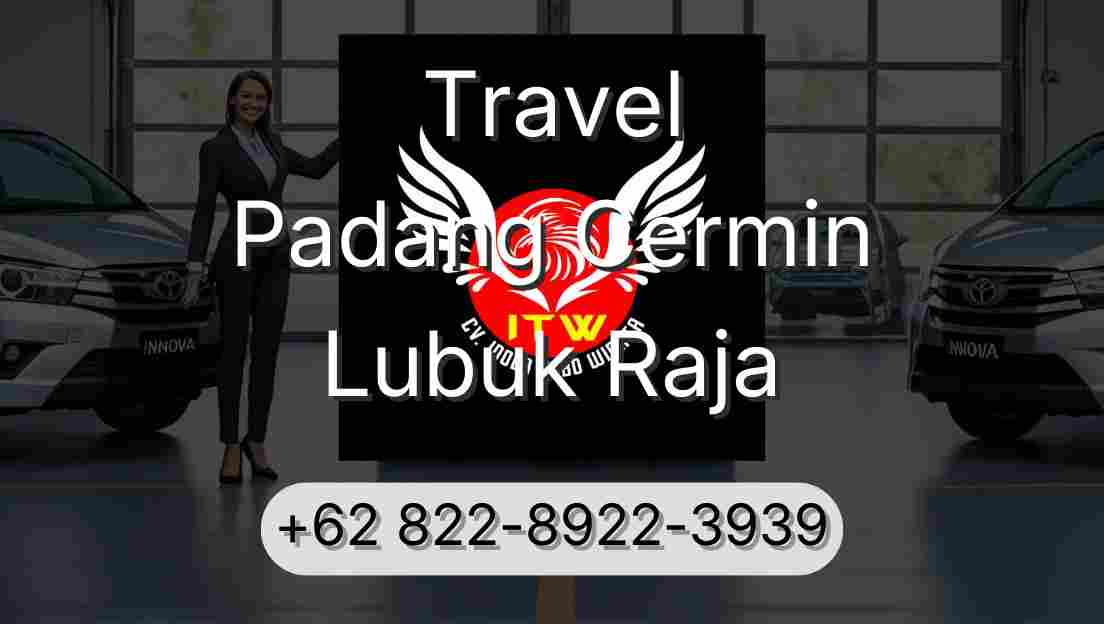 Travel Padang Cermin Lubuk Raja