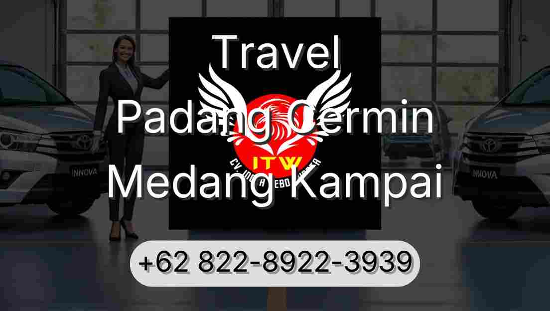 Travel Padang Cermin Medang Kampai