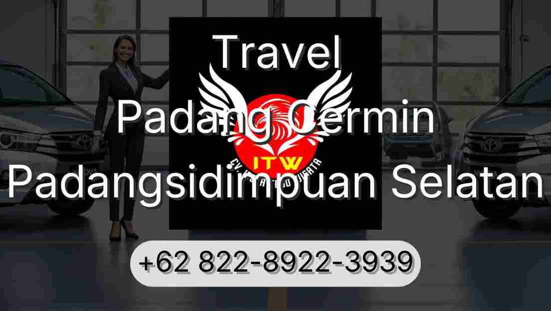 Travel Padang Cermin Padangsidimpuan Selatan