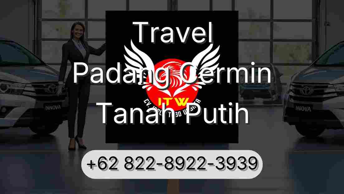 Travel Padang Cermin Tanah Putih