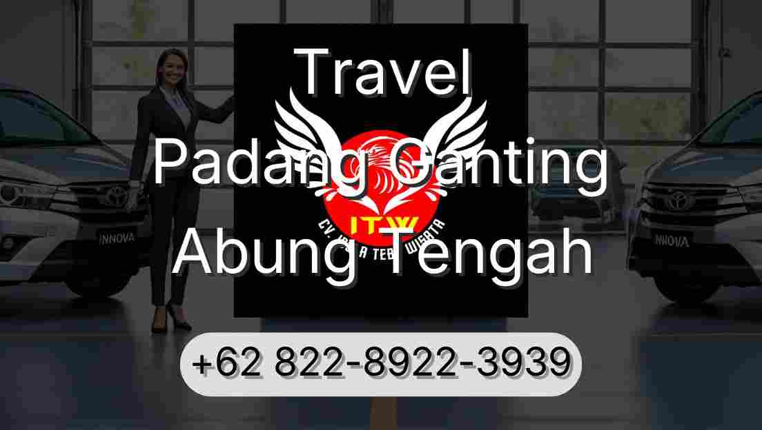 Travel Padang Ganting Abung Tengah