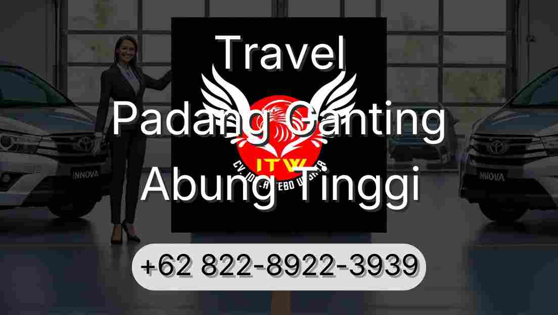 Travel Padang Ganting Abung Tinggi