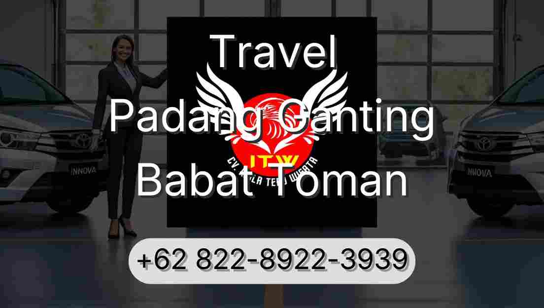 Travel Padang Ganting Babat Toman