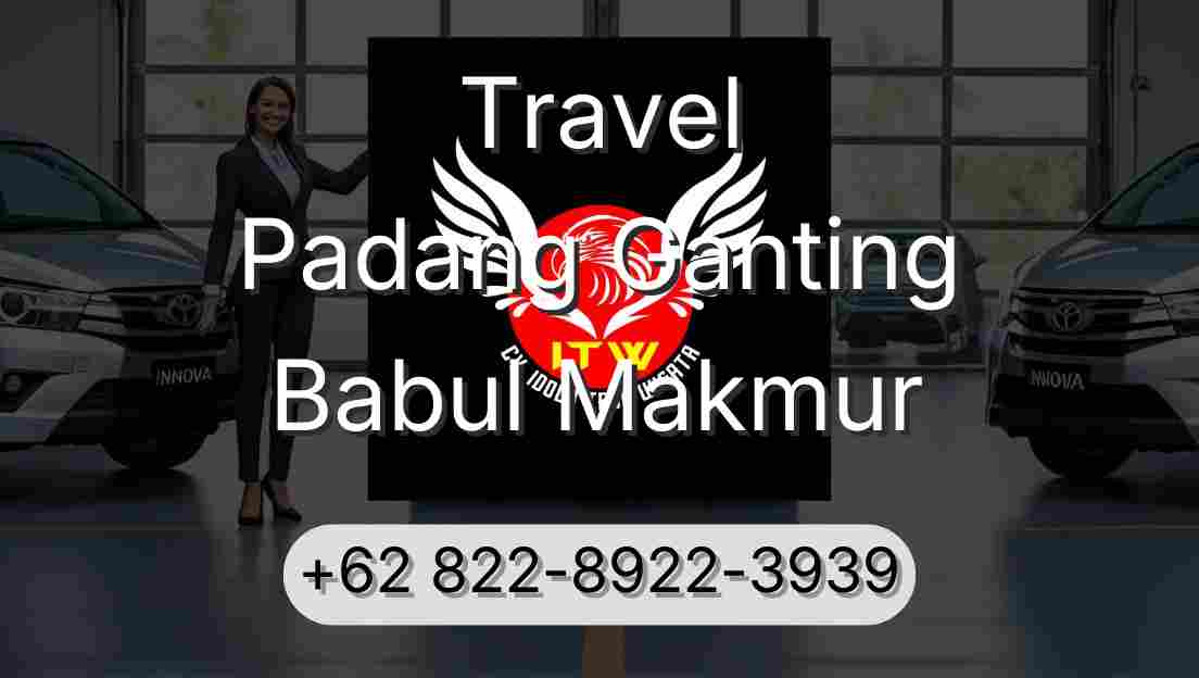 Travel Padang Ganting Babul Makmur