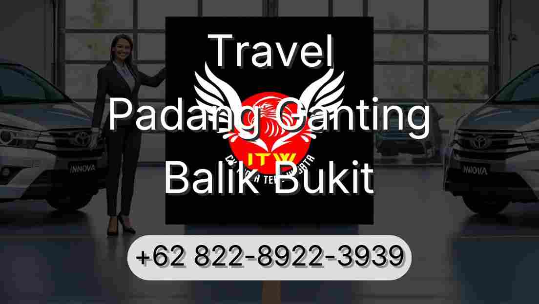 Travel Padang Ganting Balik Bukit