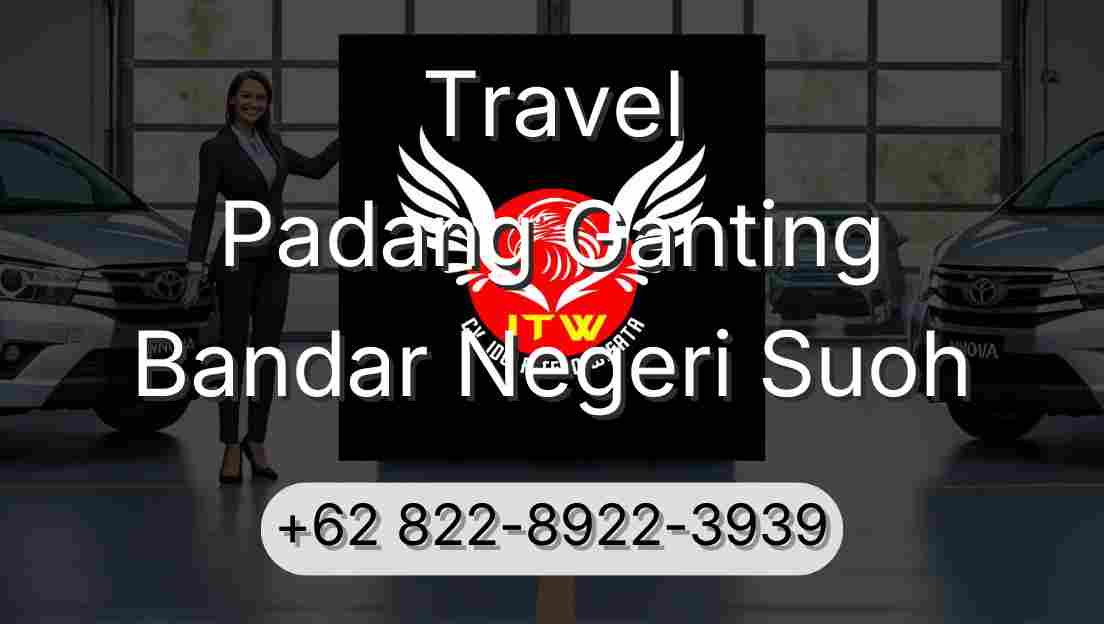 Travel Padang Ganting Bandar Negeri Suoh