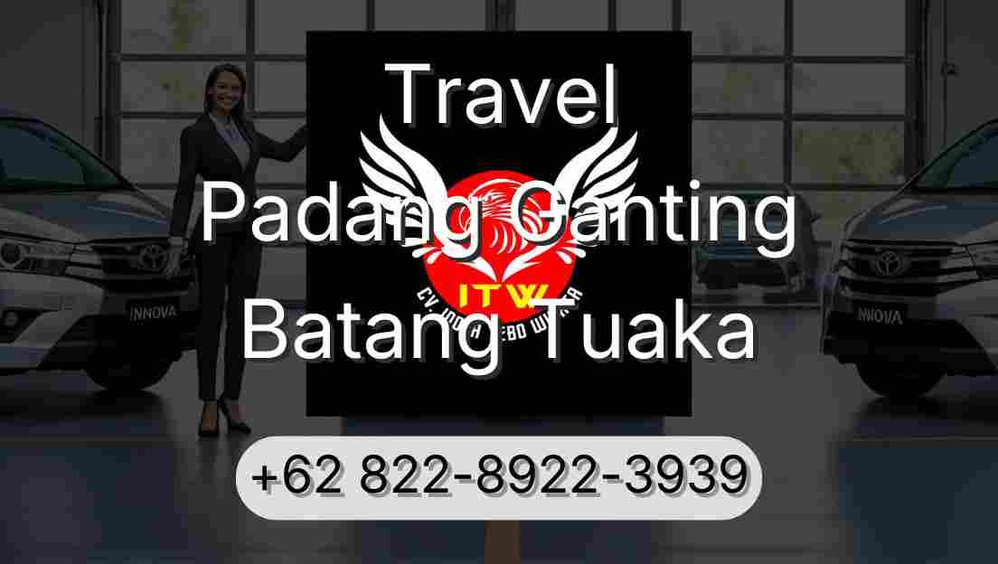 Travel Padang Ganting Batang Tuaka