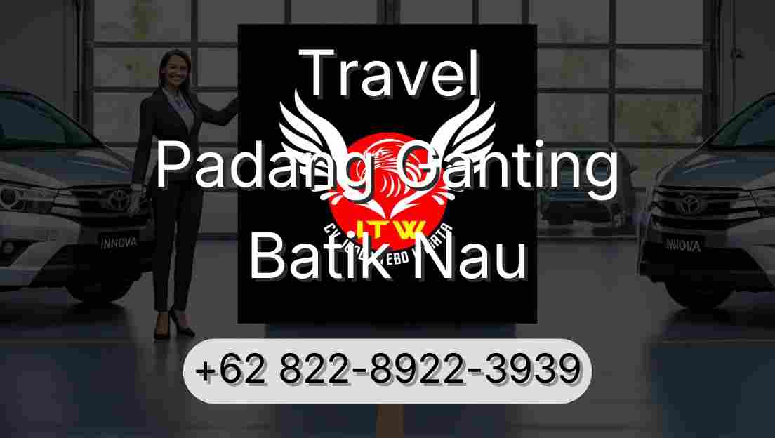 Travel Padang Ganting Batik Nau