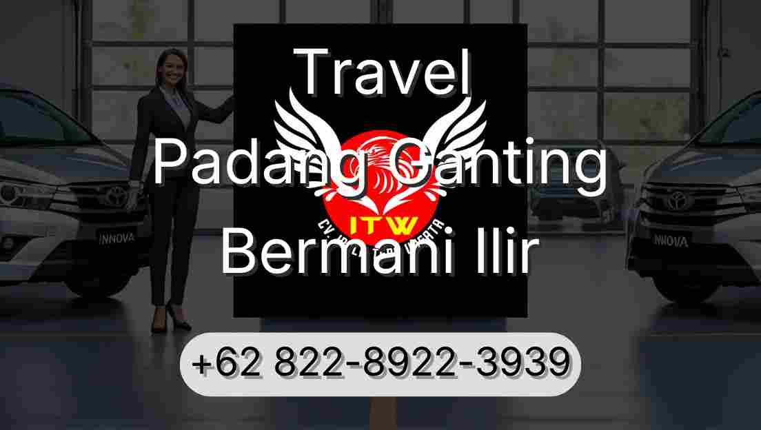 Travel Padang Ganting Bermani Ilir