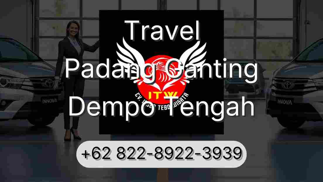 Travel Padang Ganting Dempo Tengah