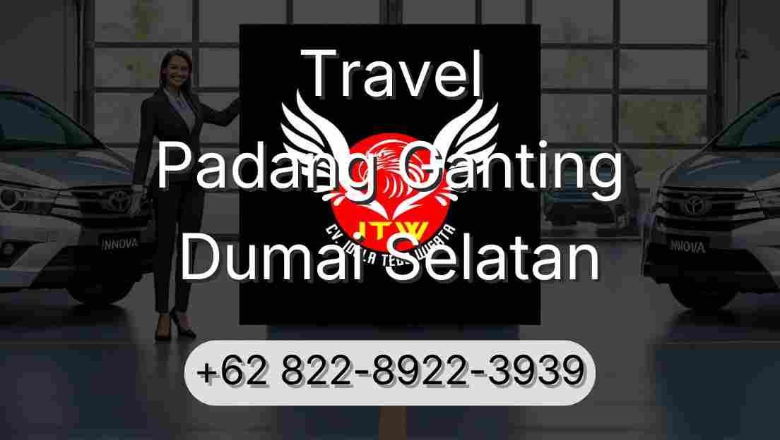 Travel Padang Ganting Dumai Selatan