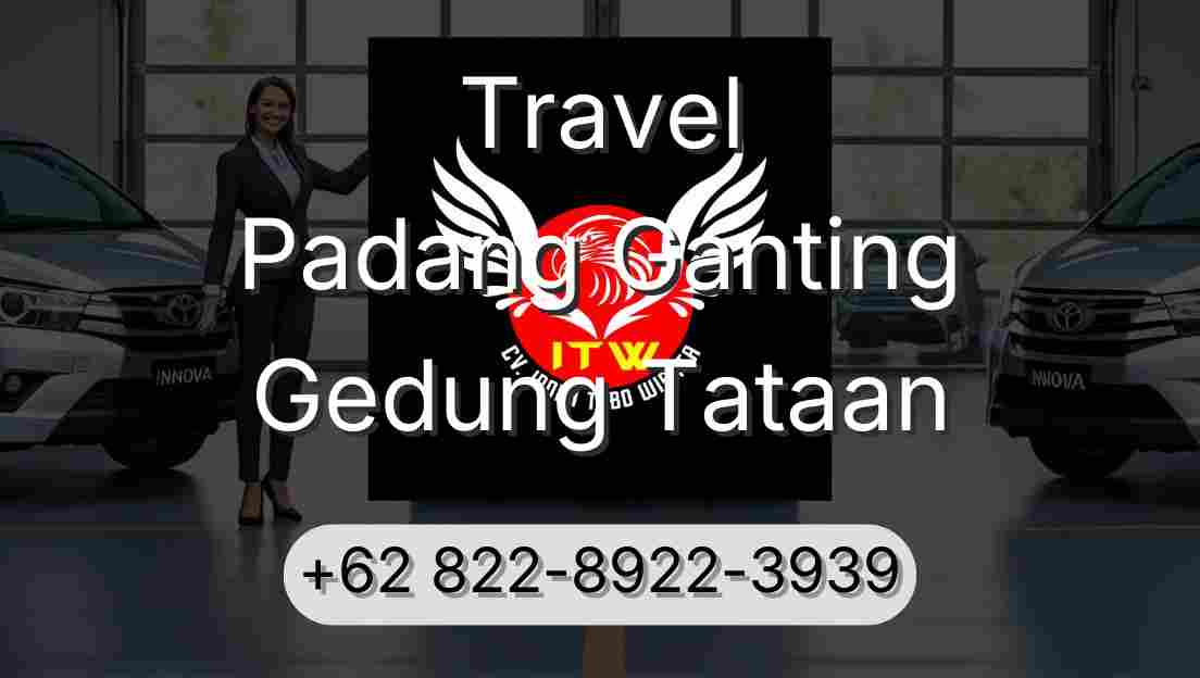 Travel Padang Ganting Gedung Tataan