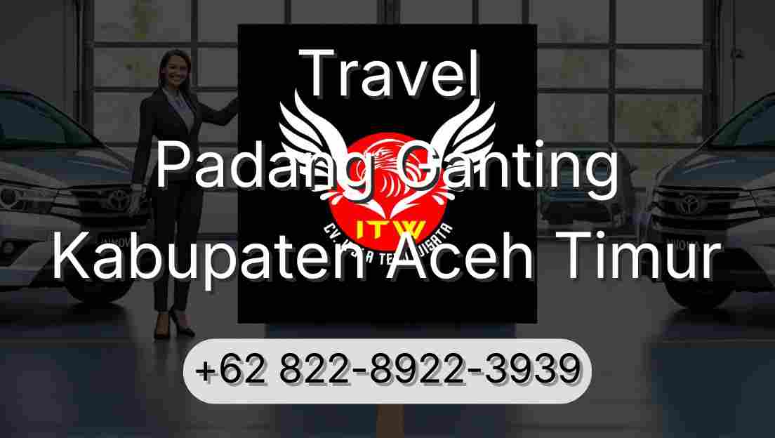 Travel Padang Ganting Kabupaten Aceh Timur