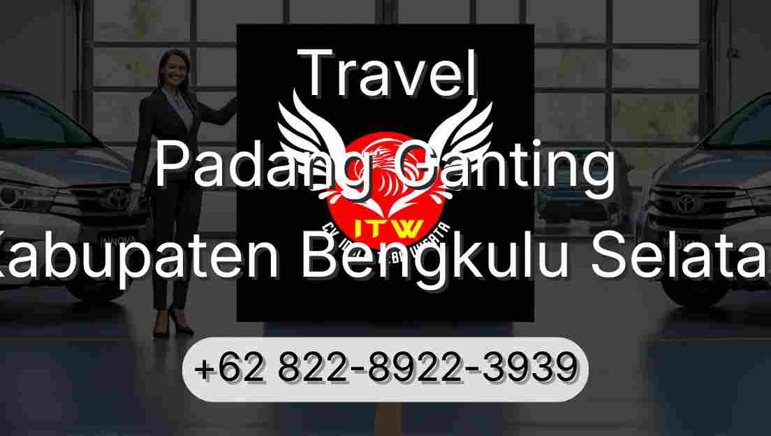 Travel Padang Ganting Kabupaten Bengkulu Selatan