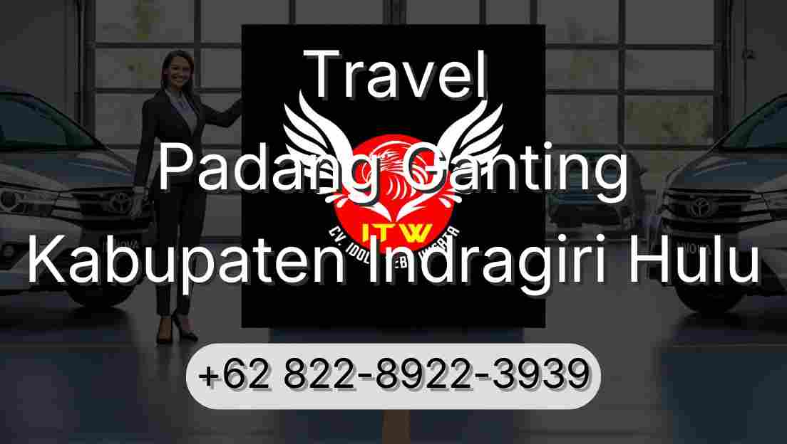 Travel Padang Ganting Kabupaten Indragiri Hulu
