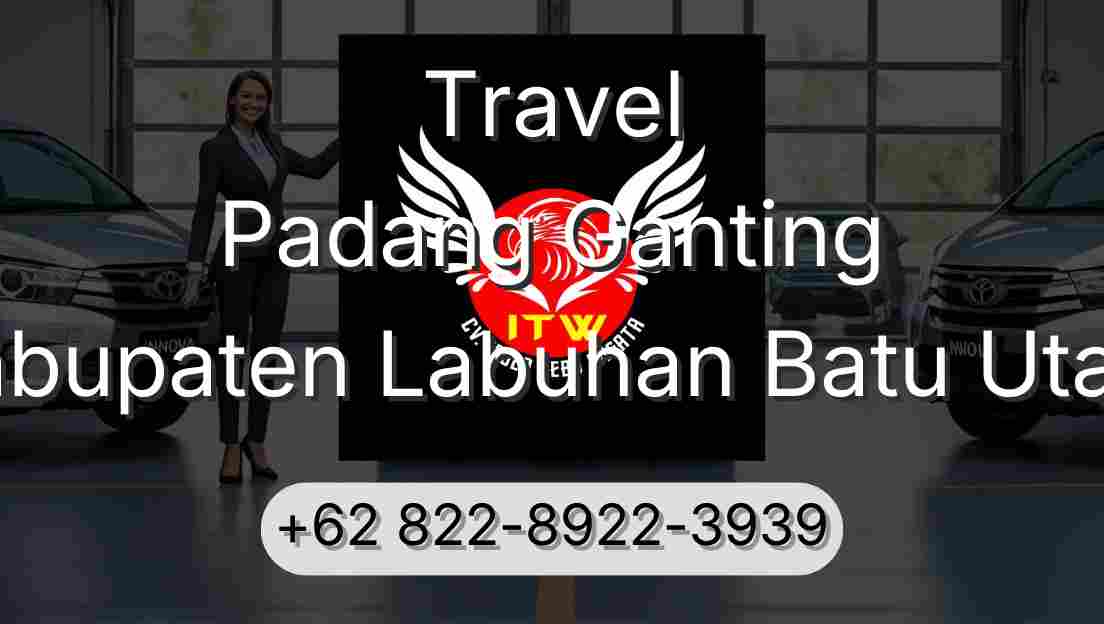 Travel Padang Ganting Kabupaten Labuhan Batu Utara
