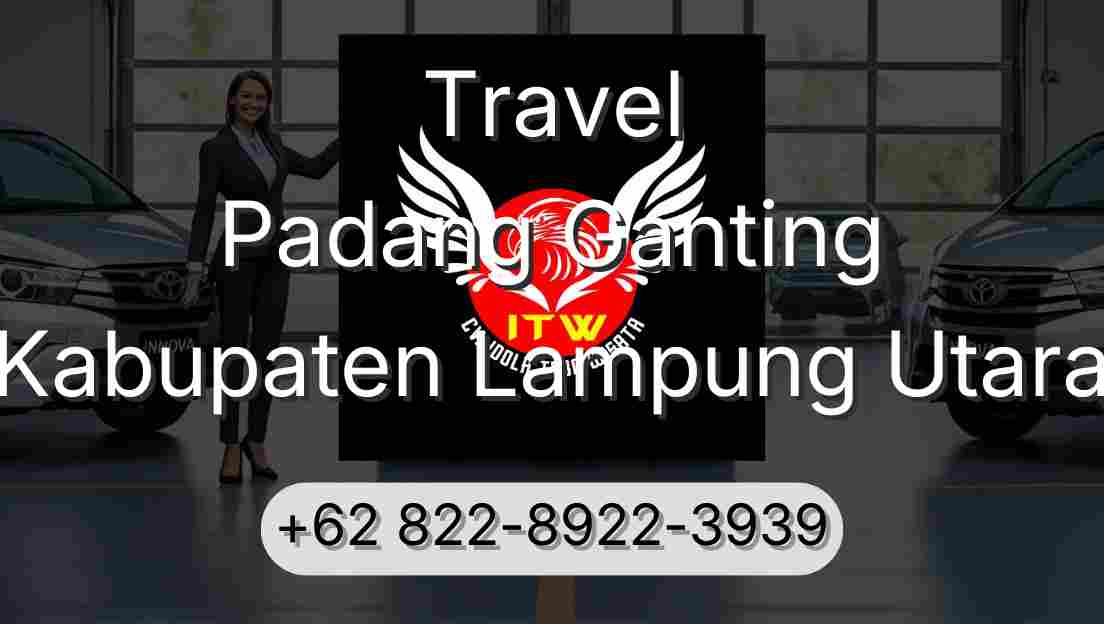 Travel Padang Ganting Kabupaten Lampung Utara