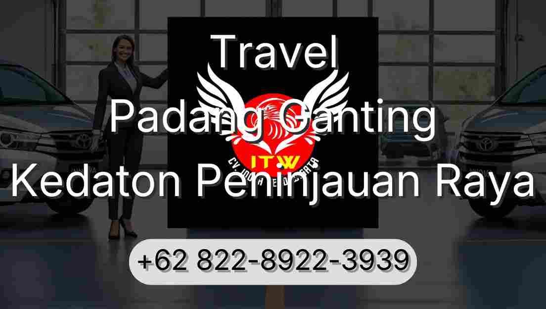Travel Padang Ganting Kedaton Peninjauan Raya