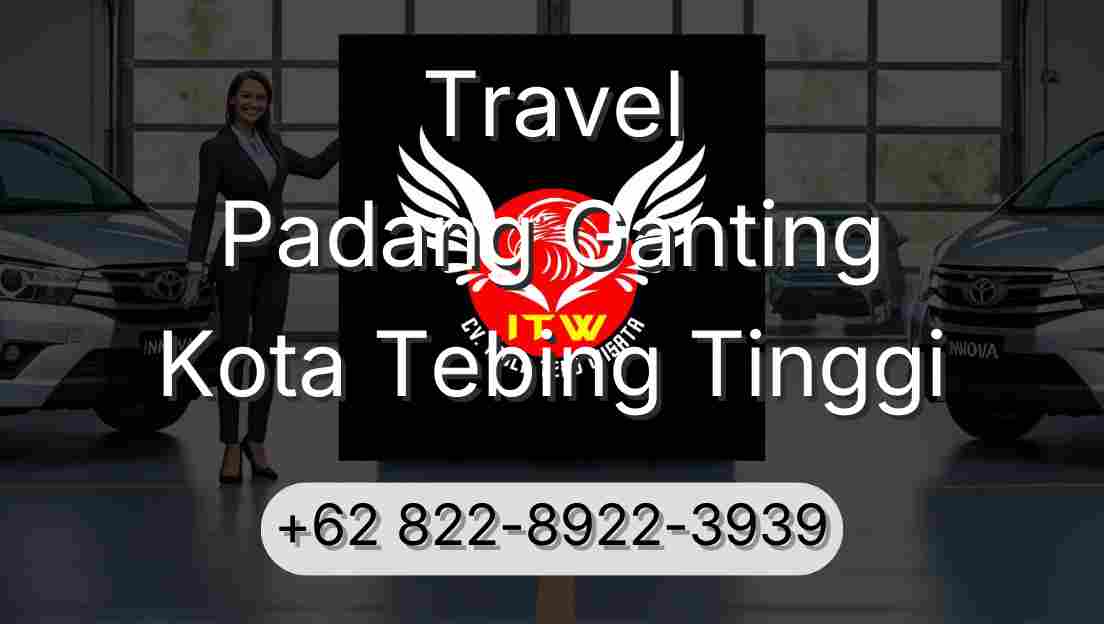 Travel Padang Ganting Kota Tebing Tinggi