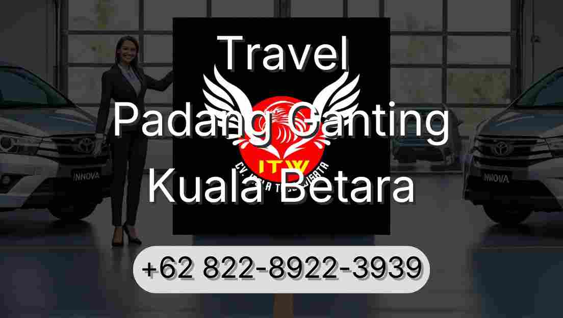 Travel Padang Ganting Kuala Betara