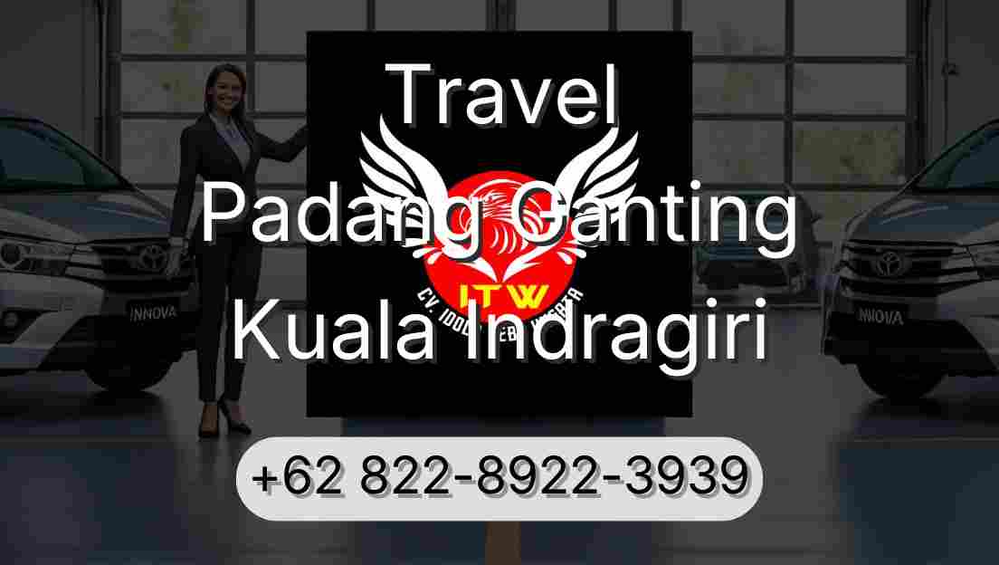 Travel Padang Ganting Kuala Indragiri