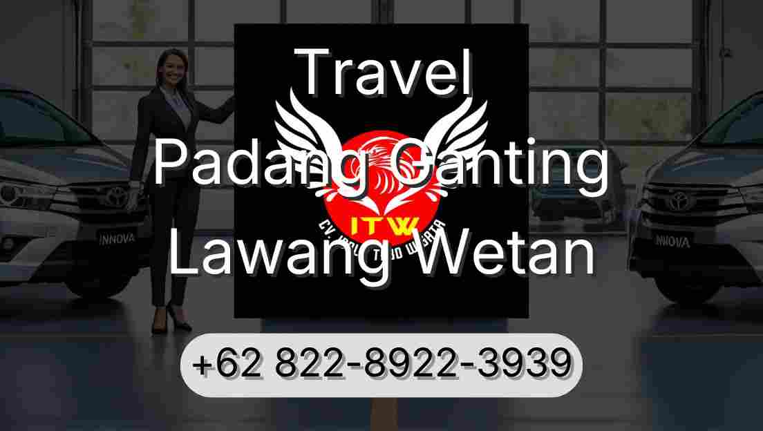 Travel Padang Ganting Lawang Wetan