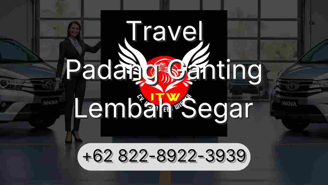 Travel Padang Ganting Lembah Segar