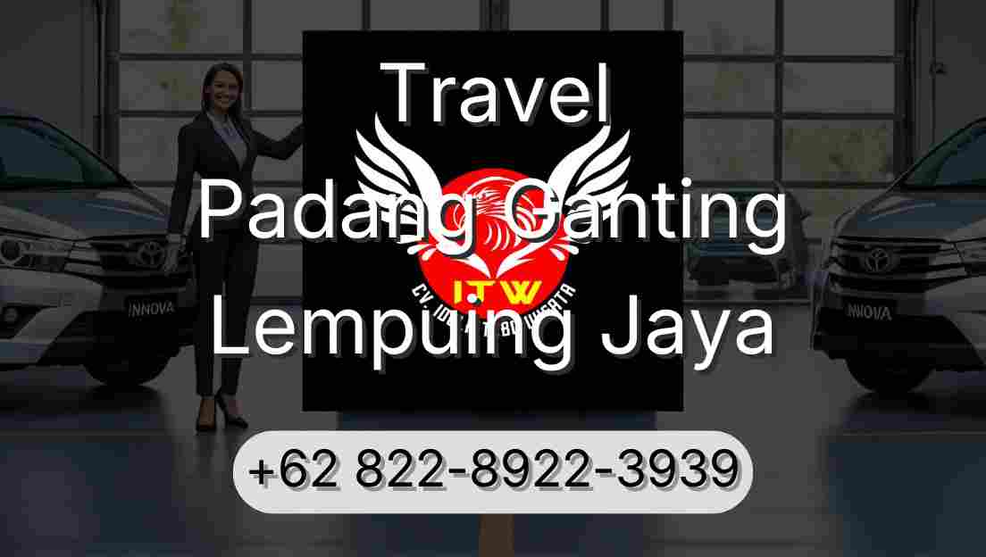 Travel Padang Ganting Lempuing Jaya