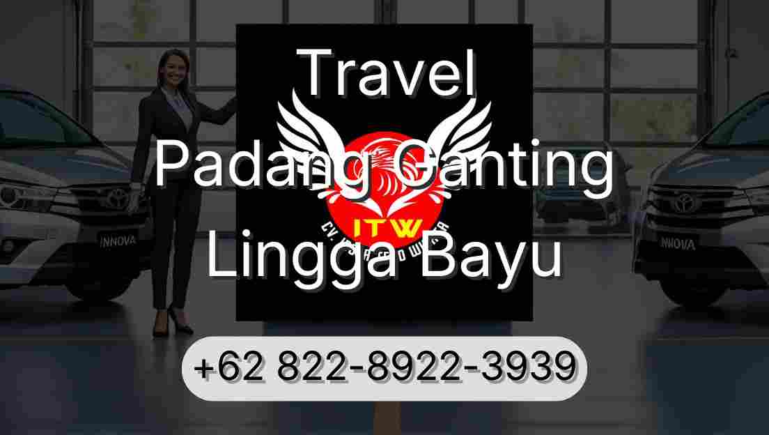 Travel Padang Ganting Lingga Bayu