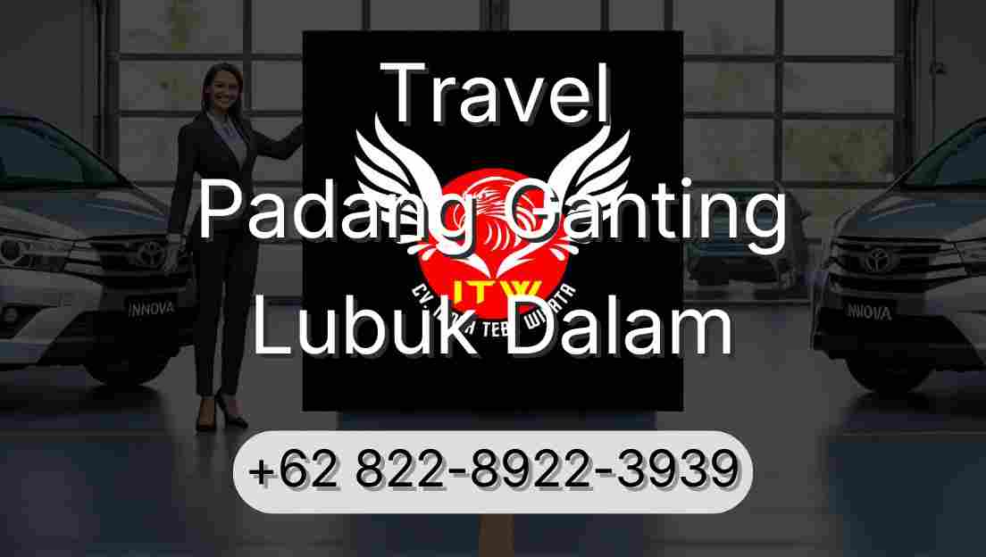 Travel Padang Ganting Lubuk Dalam