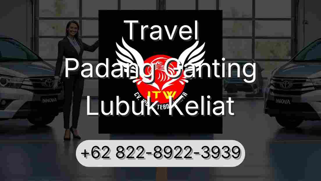 Travel Padang Ganting Lubuk Keliat