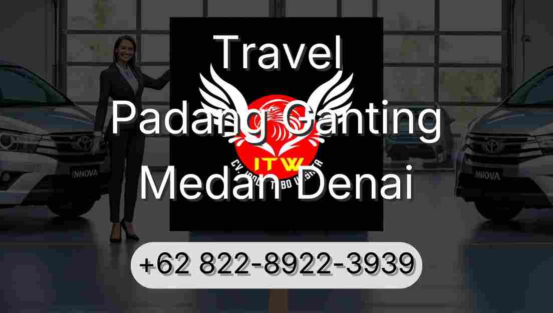 Travel Padang Ganting Medan Denai