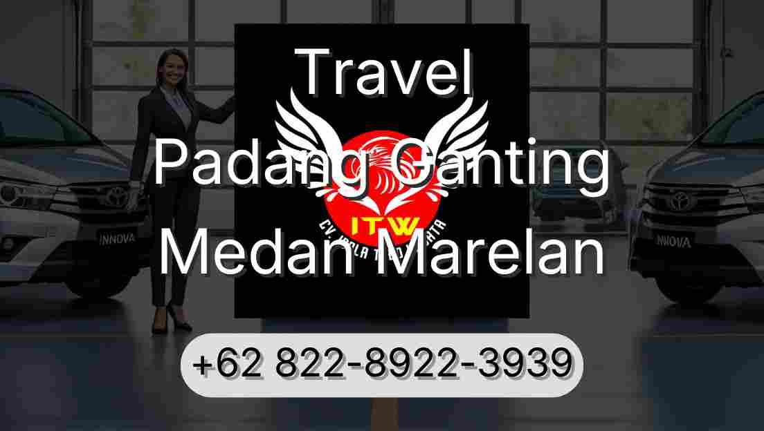 Travel Padang Ganting Medan Marelan