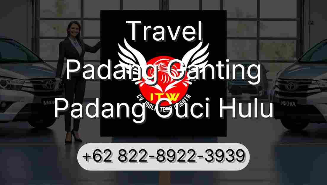 Travel Padang Ganting Padang Guci Hulu