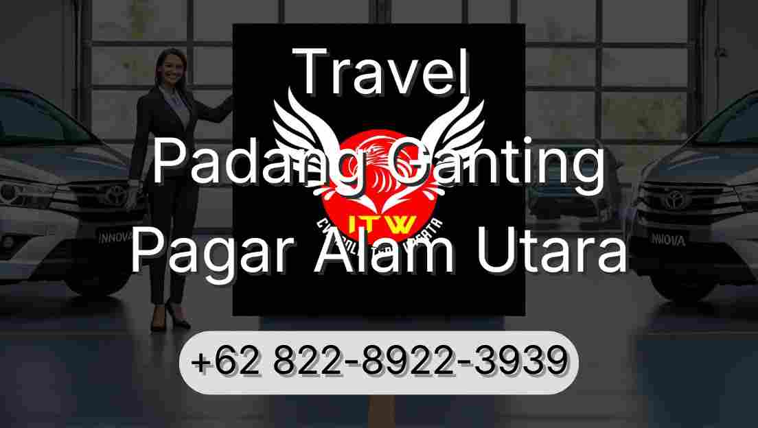 Travel Padang Ganting Pagar Alam Utara