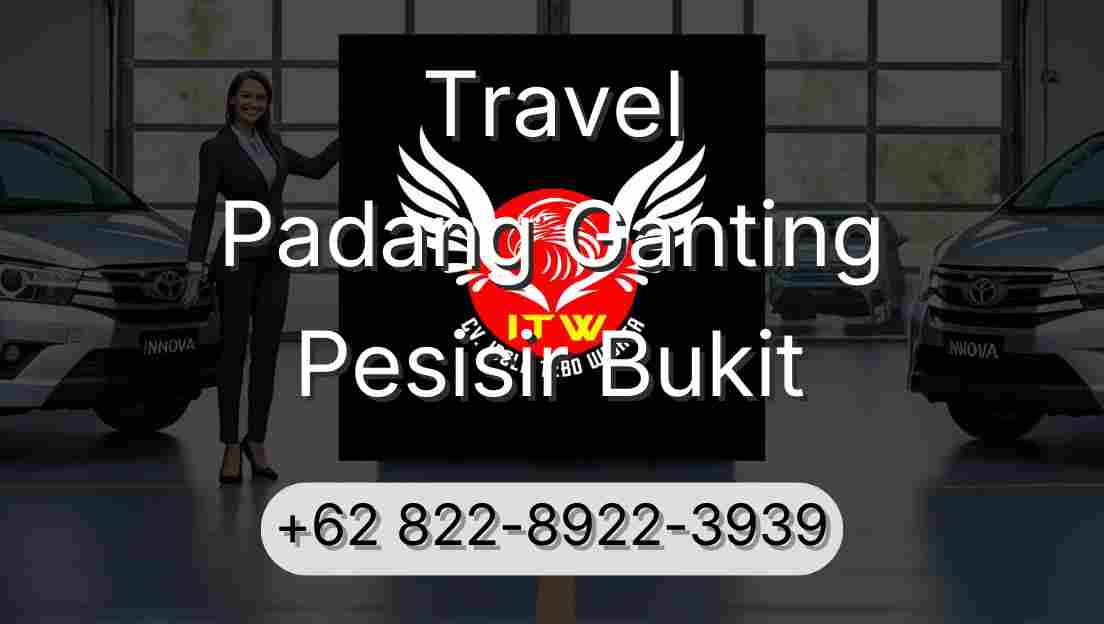 Travel Padang Ganting Pesisir Bukit
