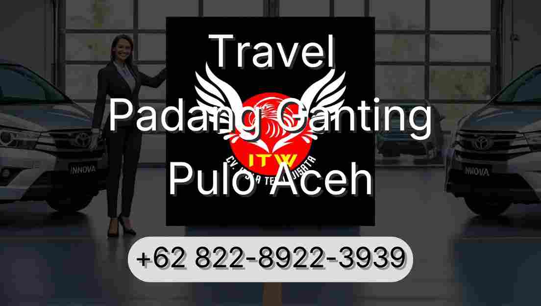 Travel Padang Ganting Pulo Aceh