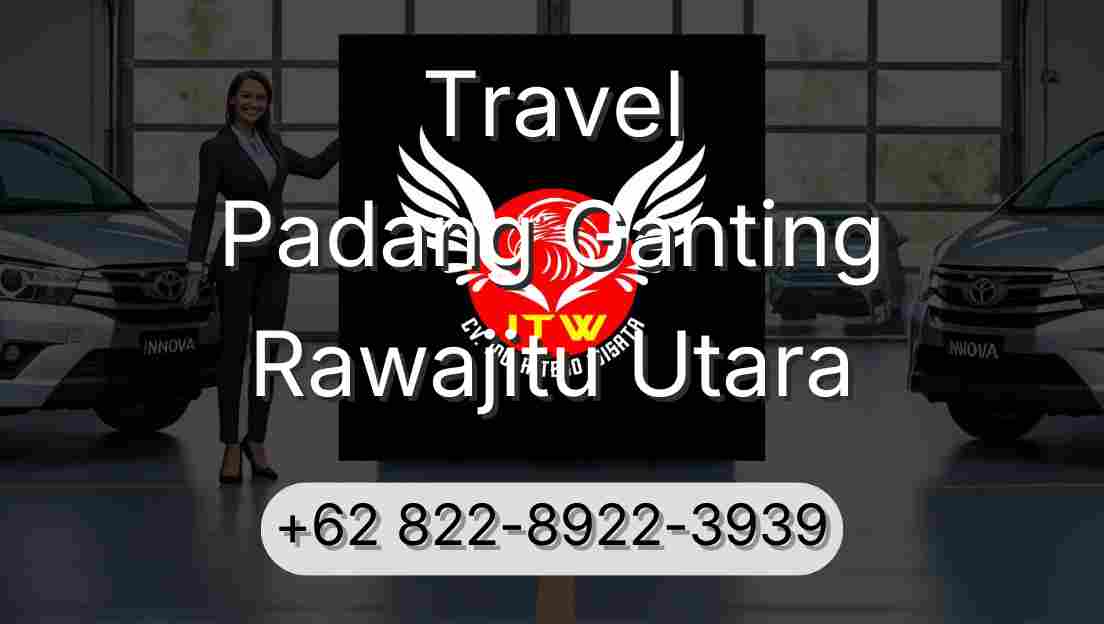 Travel Padang Ganting Rawajitu Utara
