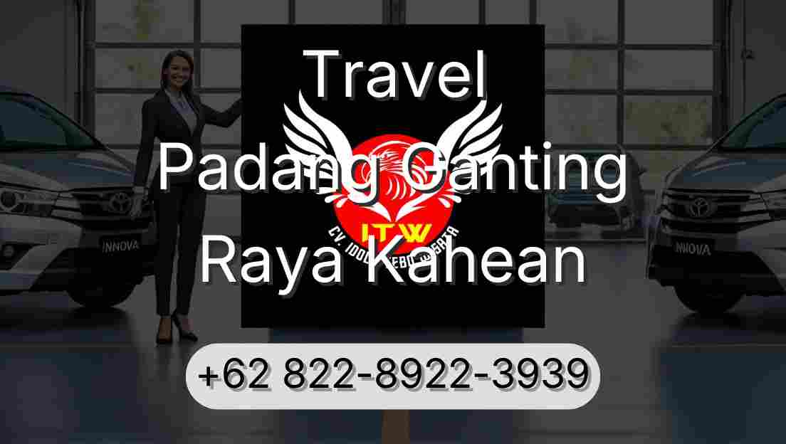Travel Padang Ganting Raya Kahean