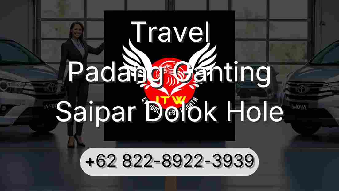 Travel Padang Ganting Saipar Dolok Hole