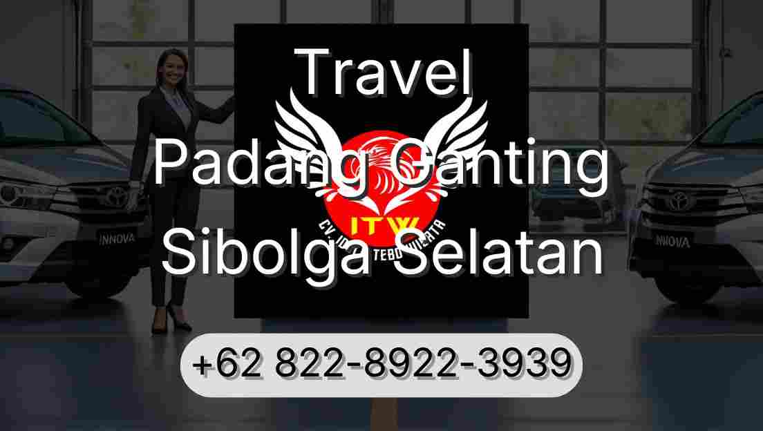 Travel Padang Ganting Sibolga Selatan