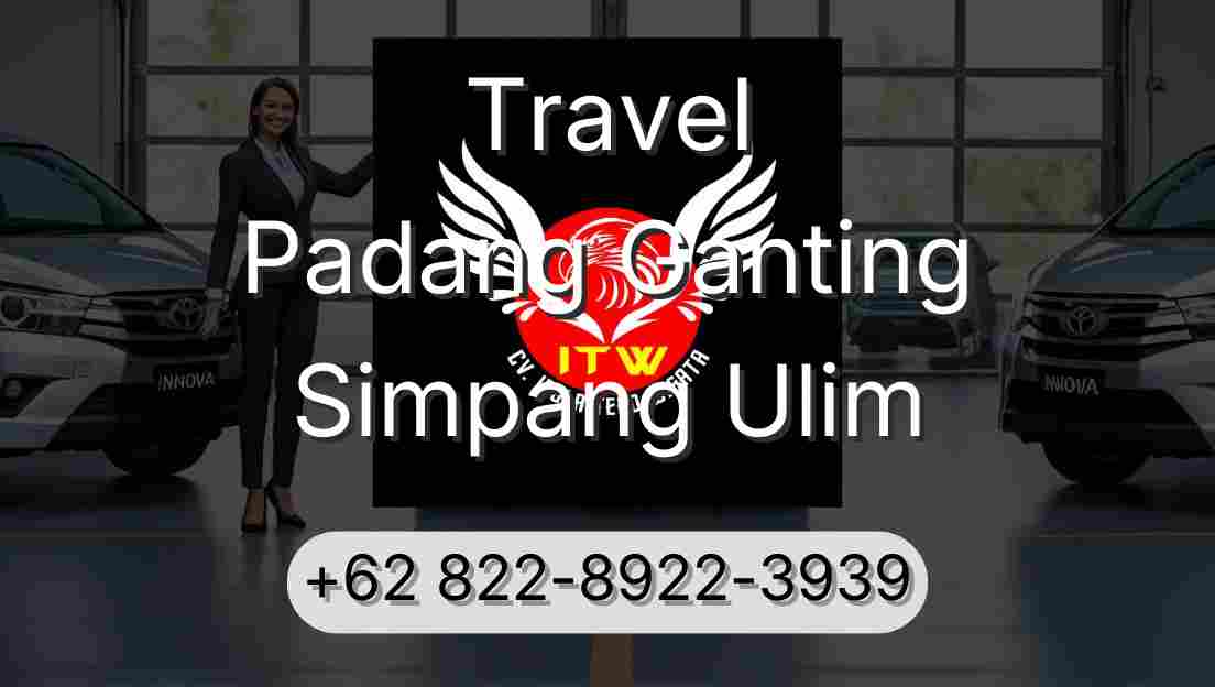 Travel Padang Ganting Simpang Ulim