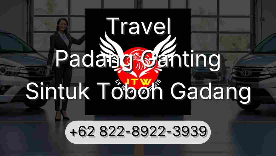 Travel Padang Ganting Sintuk Toboh Gadang